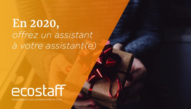 En 2020, offrez un assistant à votre assistant ! 