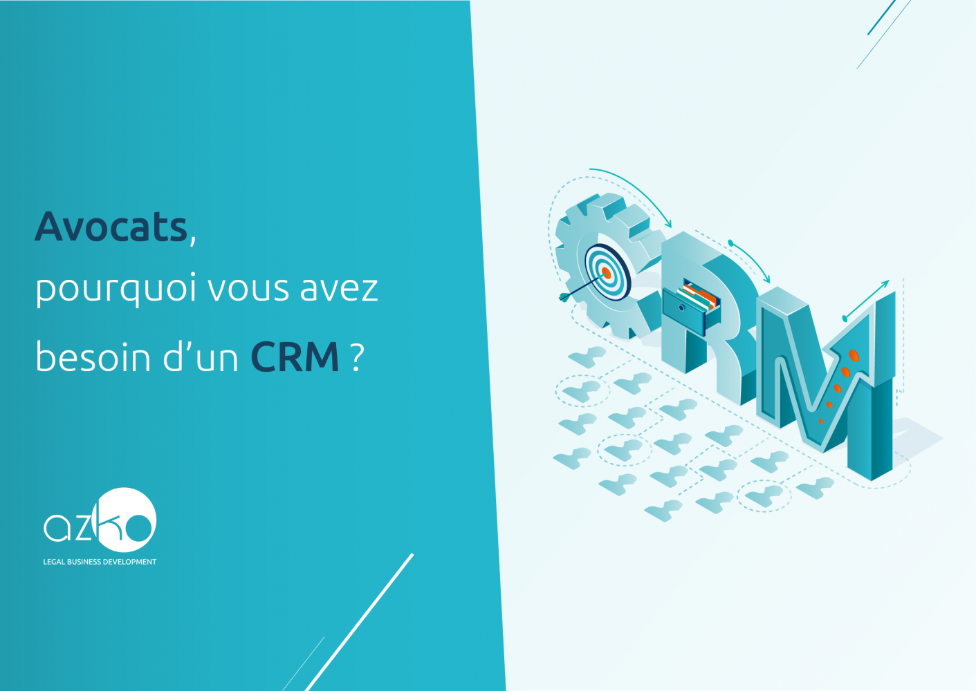 Avocats, pourquoi utiliser un CRM ?