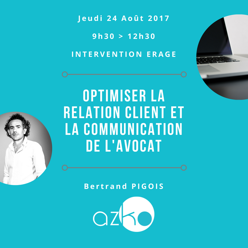 Demain, formation ERAGE pour tout connaître sur l'optimisation de la relation client et la communication de l'Avocat