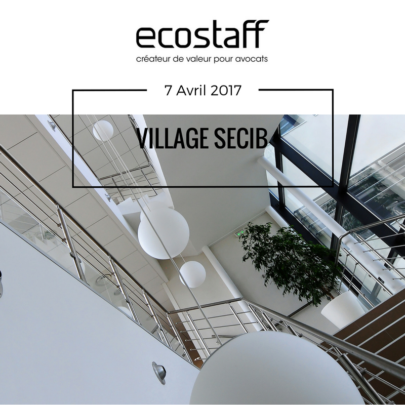 Venez découvrir les coulisses d'ECOSTAFF et participez au VILLAGE SECIB, vendredi 7 avril 2017 !